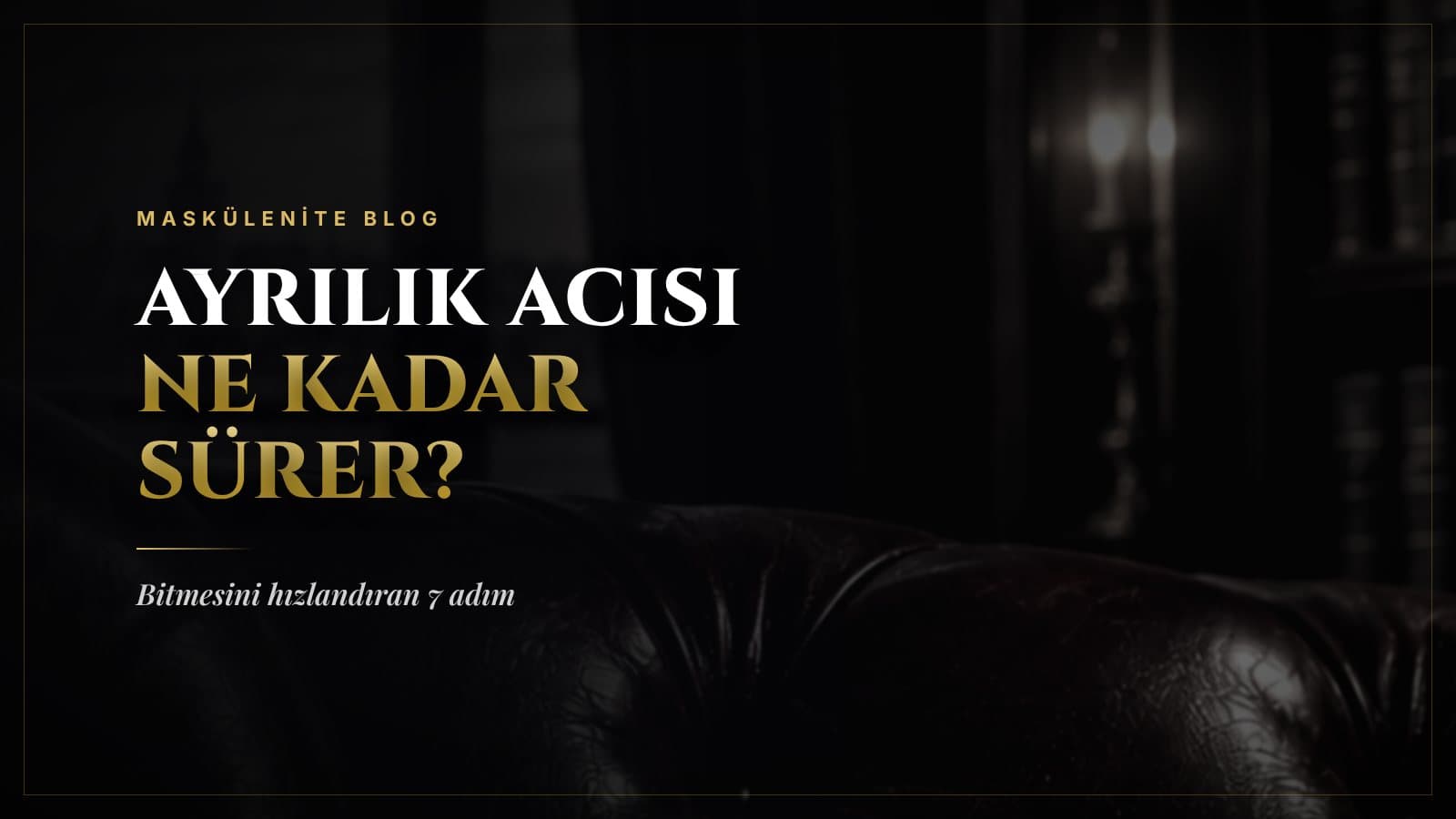 Ayrılık Acısı Ne Kadar Sürer? Bitmesini Hızlandıran 7 Adım