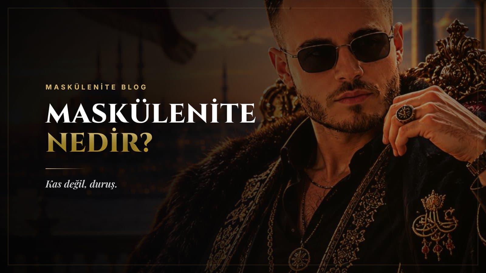 Maskülenite Nedir? Maskülen Ne Demek, Maskülen Erkek Kimdir?